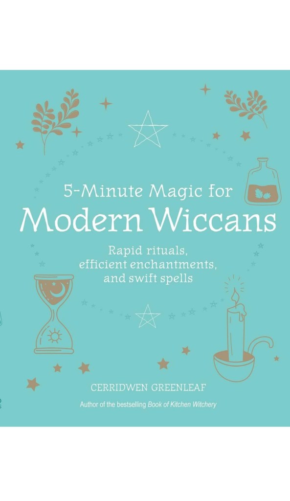5-Minute Magic for Modern Wiccans: Rapid rituals, efficient enchantments, and swift spells