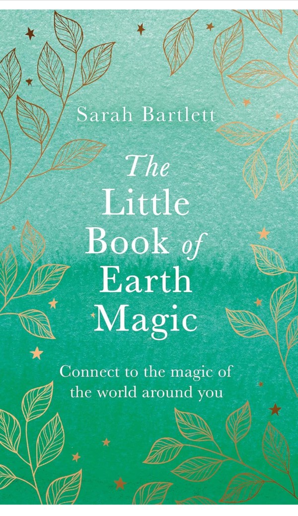 The Little Book of Earth Magic: Connect to the Magic of the World Around You