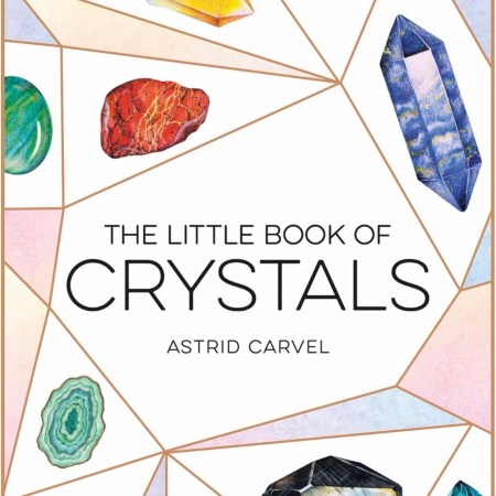 The Little Book of Crystals: A Beginner's Guide to Crystal Healing